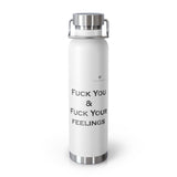 Copper Vacuum Fuck You & Fuck Your Feelings Insulated Bottle, 22oz