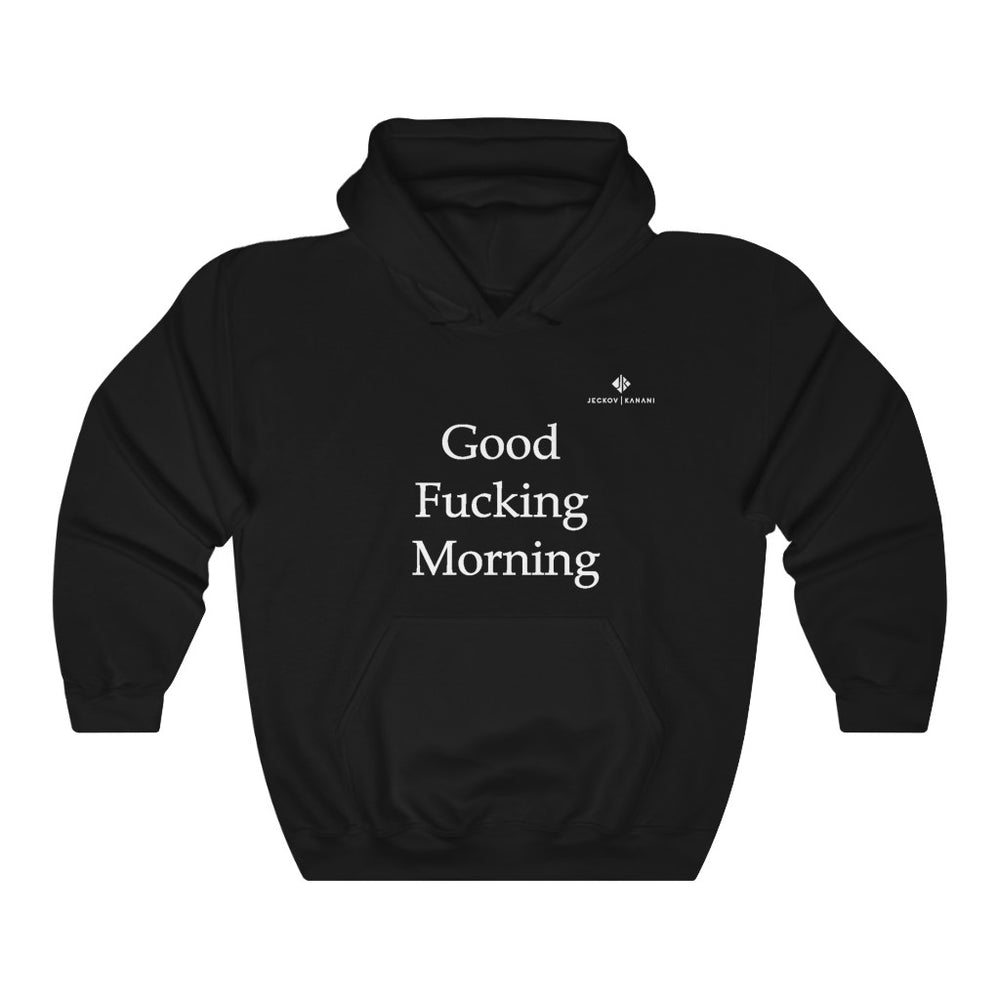 Unisex Good Fucking Morning Heavy Blend™ Hooded Sweatshirt