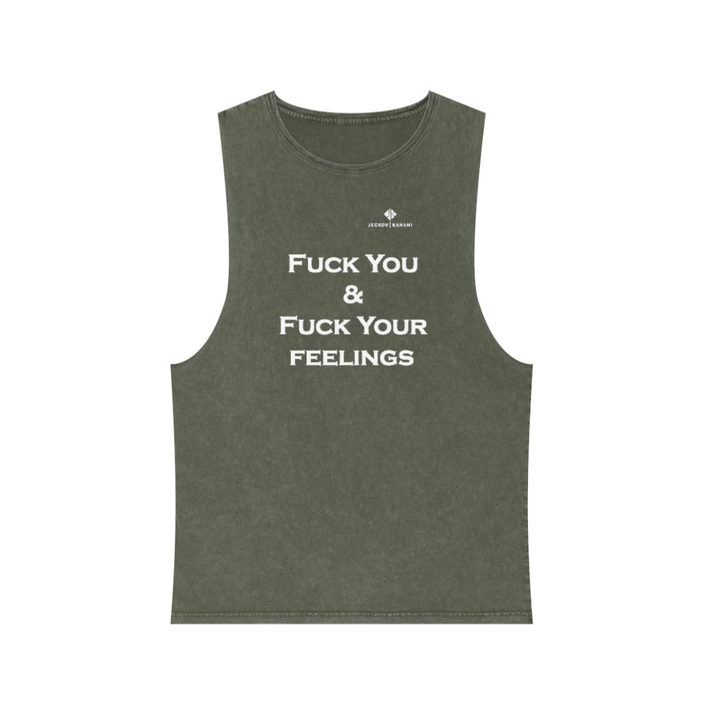 Unisex Stonewash Fuck You & Fuck Your Feelings Tank Top