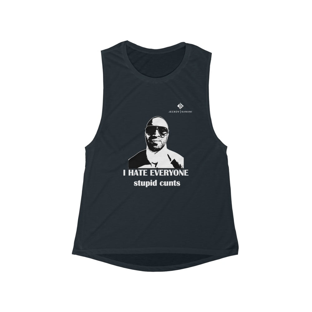 Women's I Hate Everyone Stupid Cunts Flowy Scoop Muscle Tank