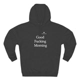 Unisex Good Fucking Morning Premium Pullover Hoodie