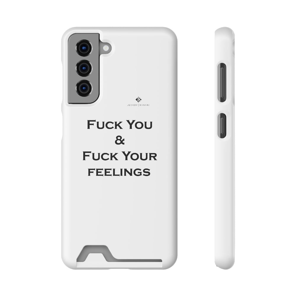 Phone Case With Card Holder Fuck You & Fuck Your Feelings