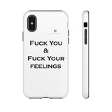 Fuck You & Fuck Your Feelings Tough Cases