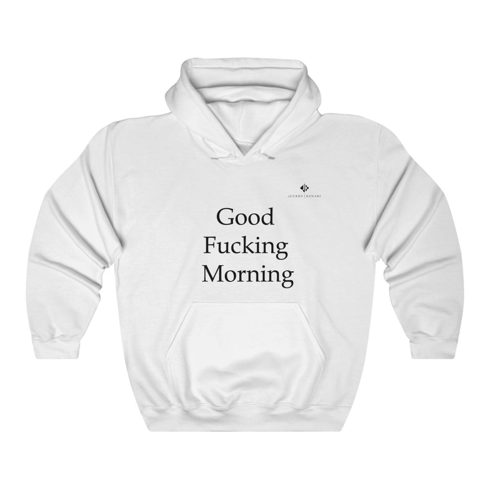 Unisex Good Fucking Morning Heavy Blend™ Hooded Sweatshirt