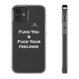 Fuck You & Fuck Your Feelings Clear Cases