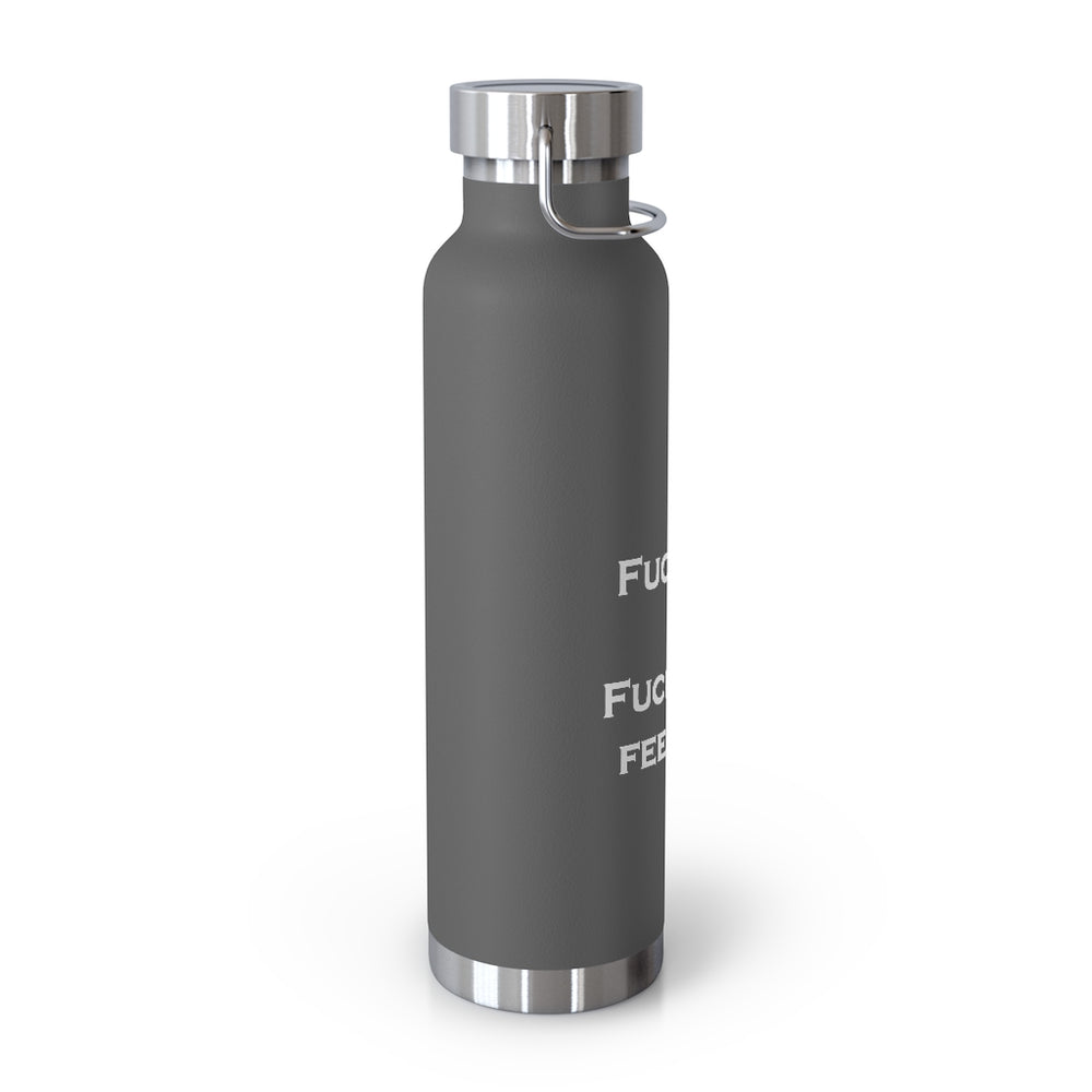 Copper Vacuum Fuck You & Fuck Your Feelings Insulated Bottle, 22oz
