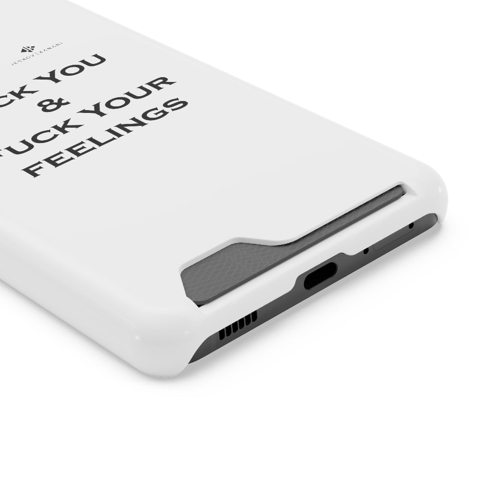 Phone Case With Card Holder Fuck You & Fuck Your Feelings