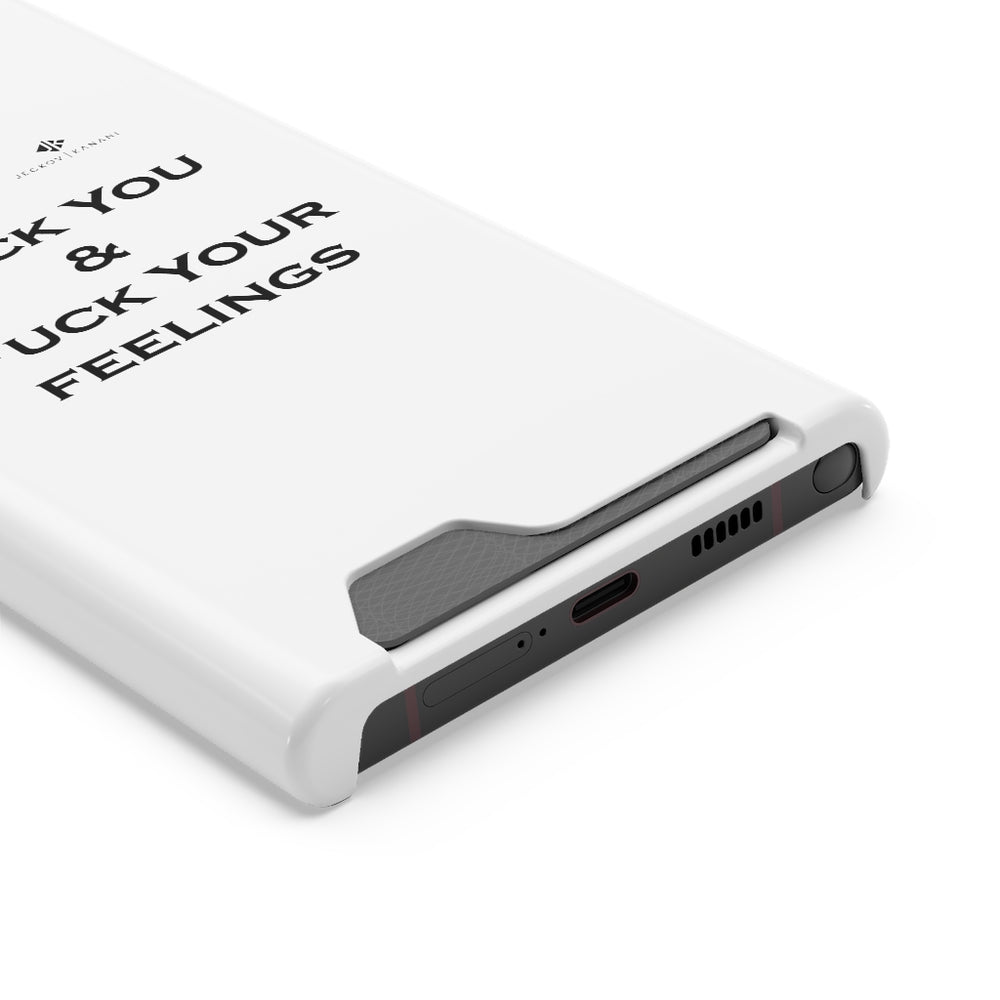 Phone Case With Card Holder Fuck You & Fuck Your Feelings