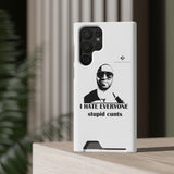 I Hate Everyone Stupid Cunts Phone Case With Card Holder