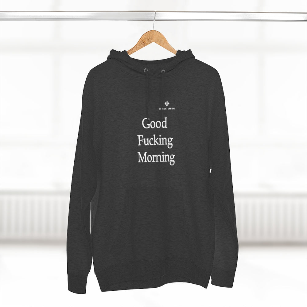 Unisex Good Fucking Morning Premium Pullover Hoodie