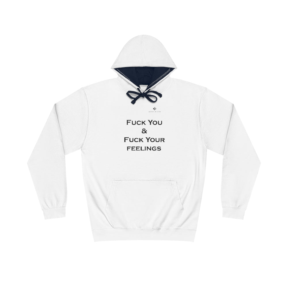 Unisex Fuck You & Fuck Your Feelings Varsity Hoodie