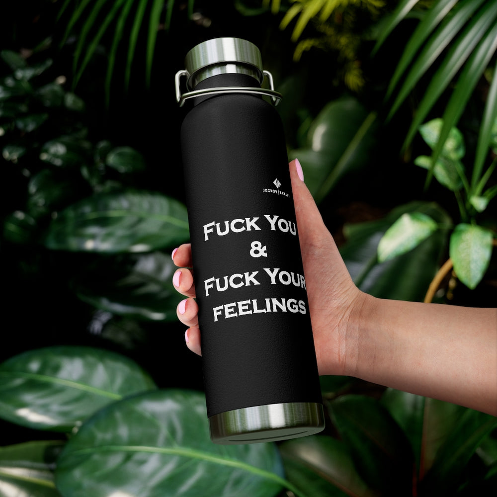 Copper Vacuum Fuck You & Fuck Your Feelings Insulated Bottle, 22oz