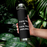 Copper Vacuum Fuck You & Fuck Your Feelings Insulated Bottle, 22oz