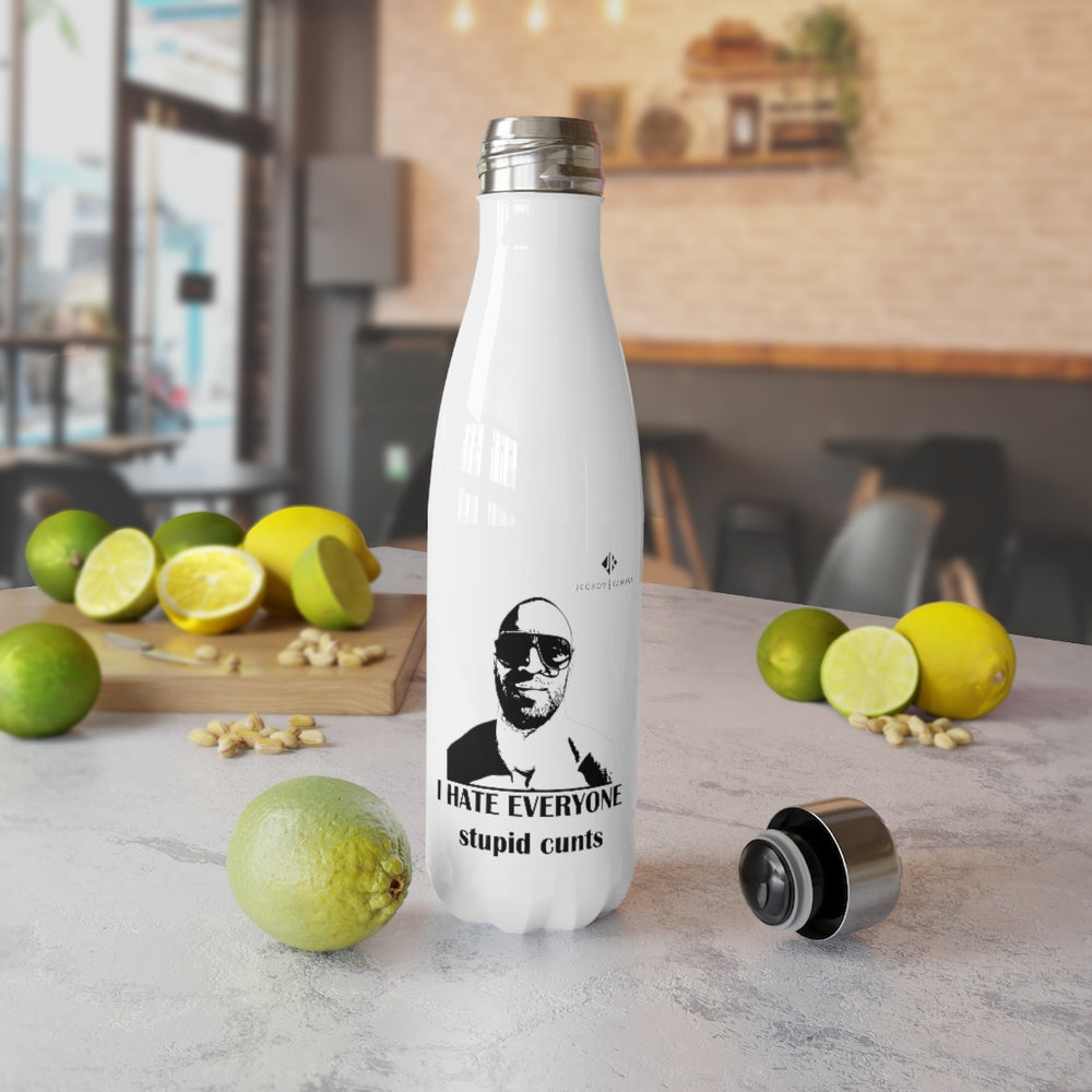 Stainless Steel I Hate Everyone Stupid Cunts Water Bottle, 17oz