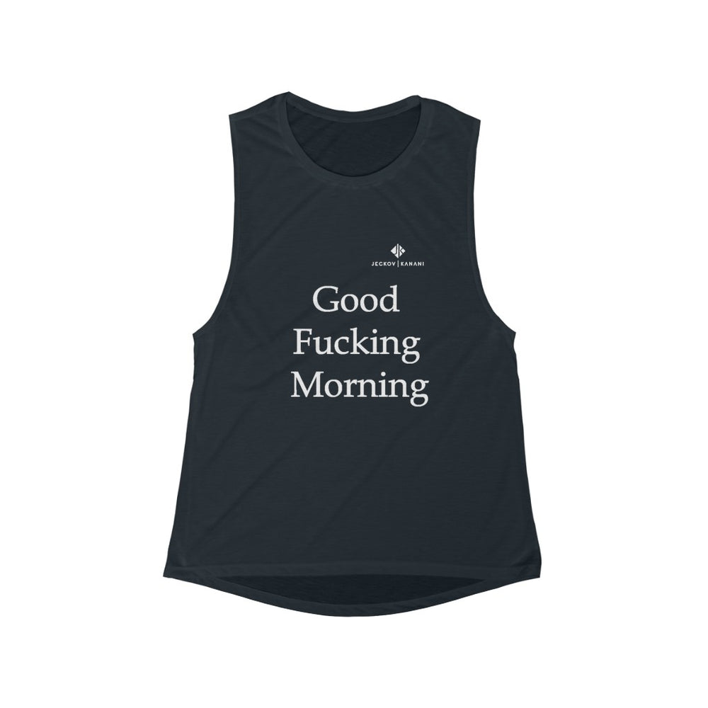 Women's Good Fucking Morning Flowy Scoop Muscle Tank