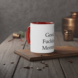 Good Fucking Morning White Accent Mug, 11oz
