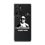 I Hate Everyone Stupid Cunts Clear Cases