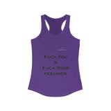 Women's Fuck You & Fuck Your Feelings Ideal Racerback Tank