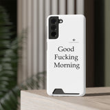 Good Fucking Morning Phone Case With Card Holder