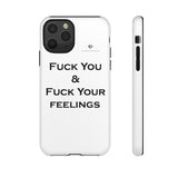 Fuck You & Fuck Your Feelings Tough Cases