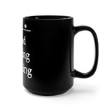 Good Fucking Morning Black Mug 15oz