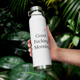Copy of Copper Vacuum Good Fucking Morning Insulated Bottle, 22oz