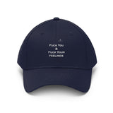 Unisex Fuck You & Fuck Your Feelings Twill Hat