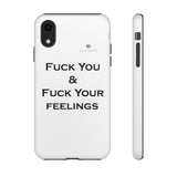 Fuck You & Fuck Your Feelings Tough Cases
