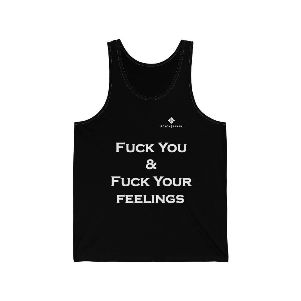 Unisex Fuck You & Fuck Your Feelings Jersey Tank