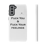 Fuck You & Fuck Your Feelings Tough Cases