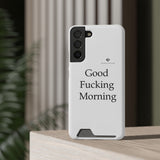 Good Fucking Morning Phone Case With Card Holder