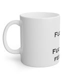 I Hate Everyone Stupid Cunts White Mug, 11oz
