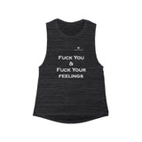 Women's Fuck You & Fuck Your Feelings Flowy Scoop Muscle Tank
