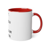 Fuck You & Fuck Your Feelings White Accent Mug, 11oz