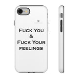 Fuck You & Fuck Your Feelings Tough Cases