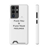 Phone Case With Card Holder Fuck You & Fuck Your Feelings