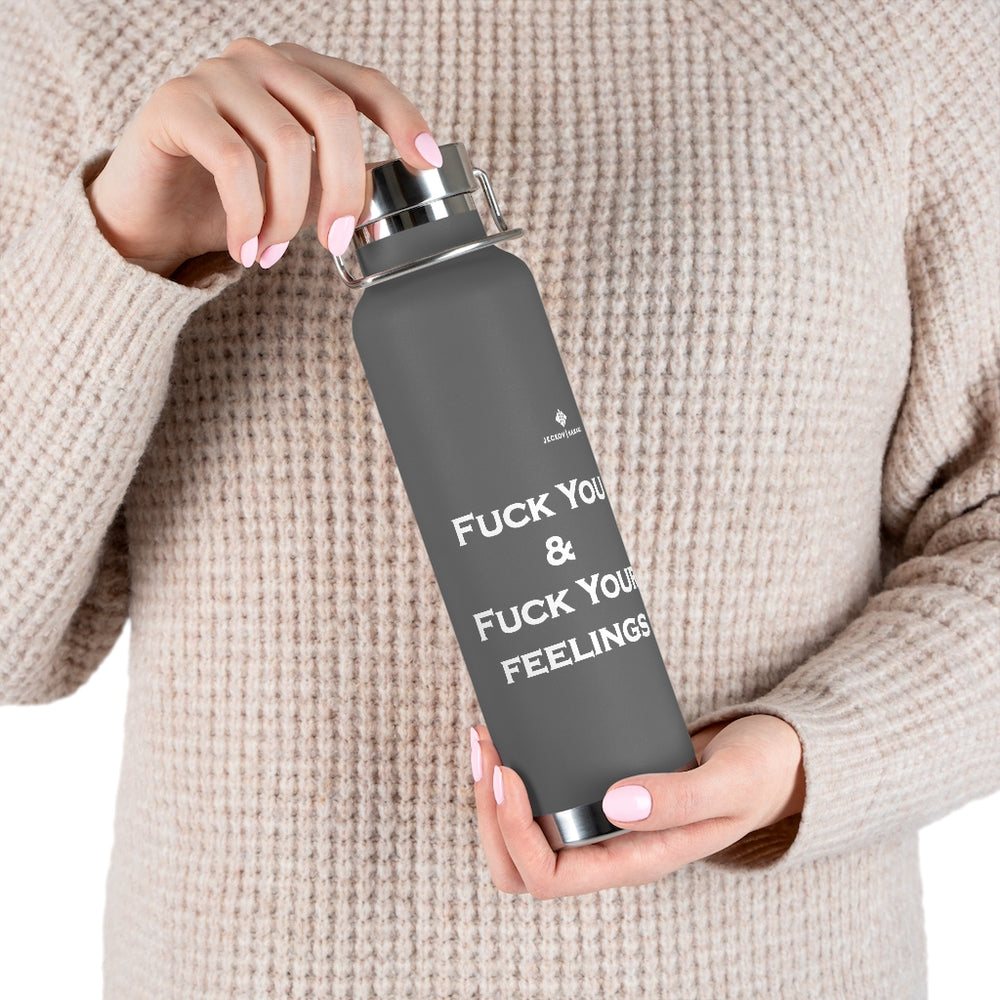 Copper Vacuum Fuck You & Fuck Your Feelings Insulated Bottle, 22oz