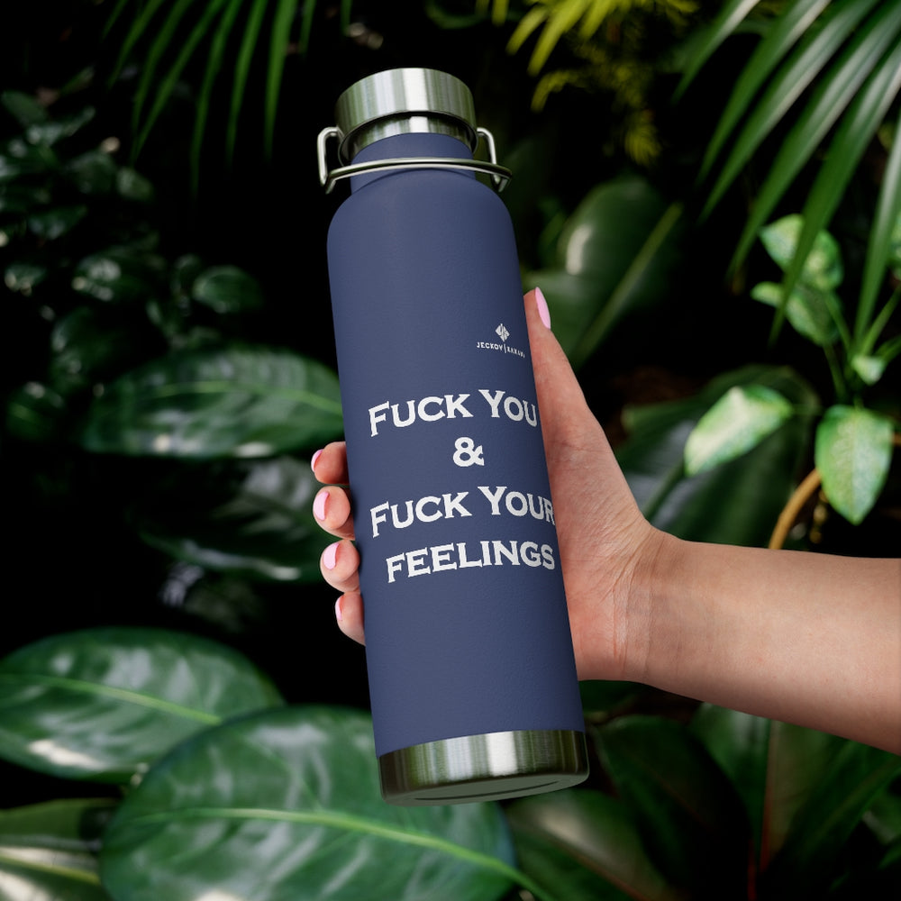 Copper Vacuum Fuck You & Fuck Your Feelings Insulated Bottle, 22oz