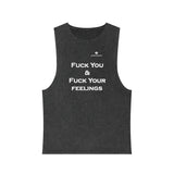 Unisex Stonewash Fuck You & Fuck Your Feelings Tank Top