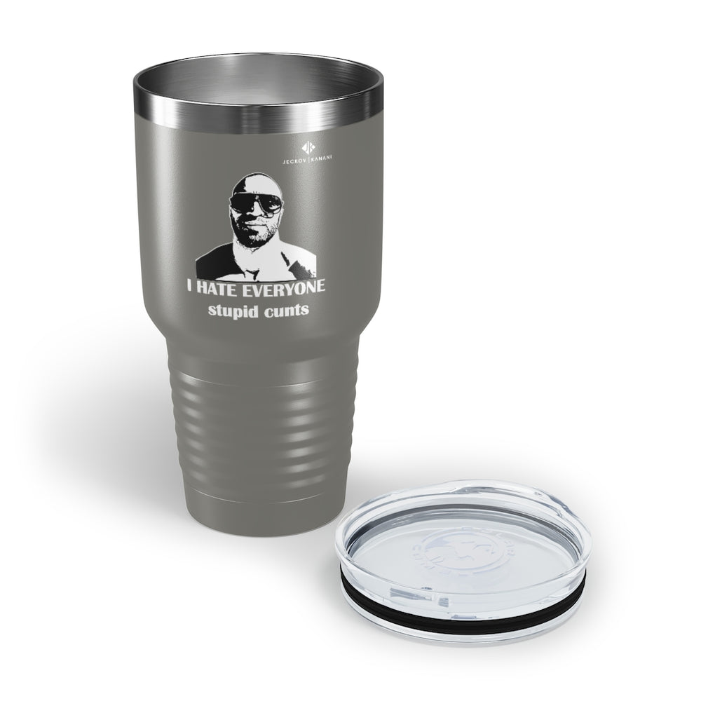 Ringneck I Hate Everyone Stupid Cunts Tumbler, 30oz