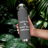 Copper Vacuum Fuck You & Fuck Your Feelings Insulated Bottle, 22oz