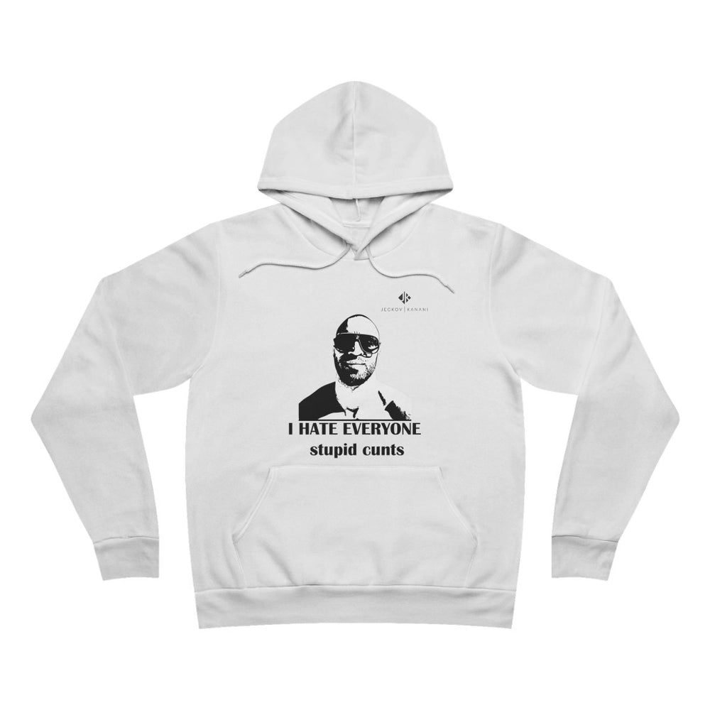 Unisex I Hate Everyone Stupid Cunts Sponge Fleece Pullover Hoodie