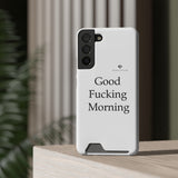 Good Fucking Morning Phone Case With Card Holder
