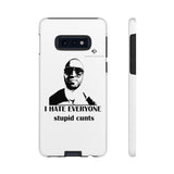 I Hate Everyone Stupid Cunts Tough Cases