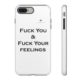 Fuck You & Fuck Your Feelings Tough Cases