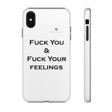 Fuck You & Fuck Your Feelings Tough Cases