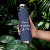 Copper Vacuum Good Fucking Morning Insulated Bottle, 22oz