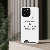 Phone Case With Card Holder Fuck You & Fuck Your Feelings
