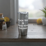 Vagabond Fuck You & Fuck Your Feelings 20oz Tumbler