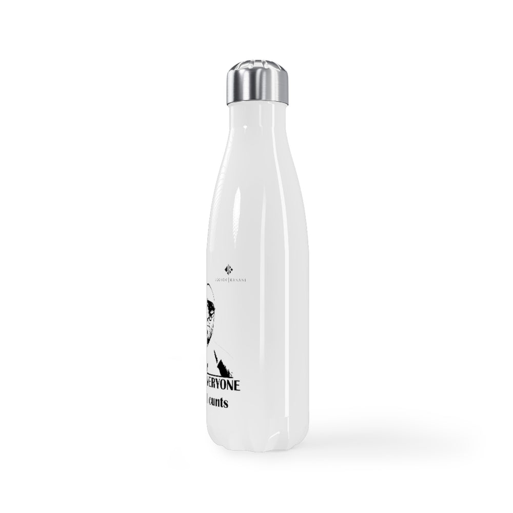 Stainless Steel I Hate Everyone Stupid Cunts Water Bottle, 17oz